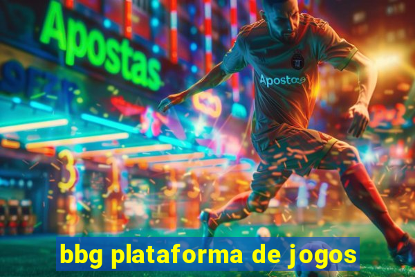 bbg plataforma de jogos